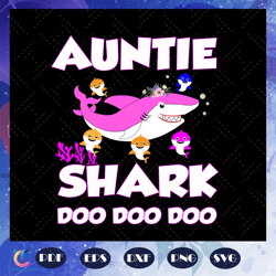 auntie shark doo doo doo, auntie svg, auntie shirt, auntie gift, auntie birthday, awesome auntie, happy mothers day