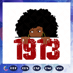 black girl 1913, delta sigma theta, sigma theta gifts,1913 svg, sigma theta svg, theta sigma shirt, sigma sorority