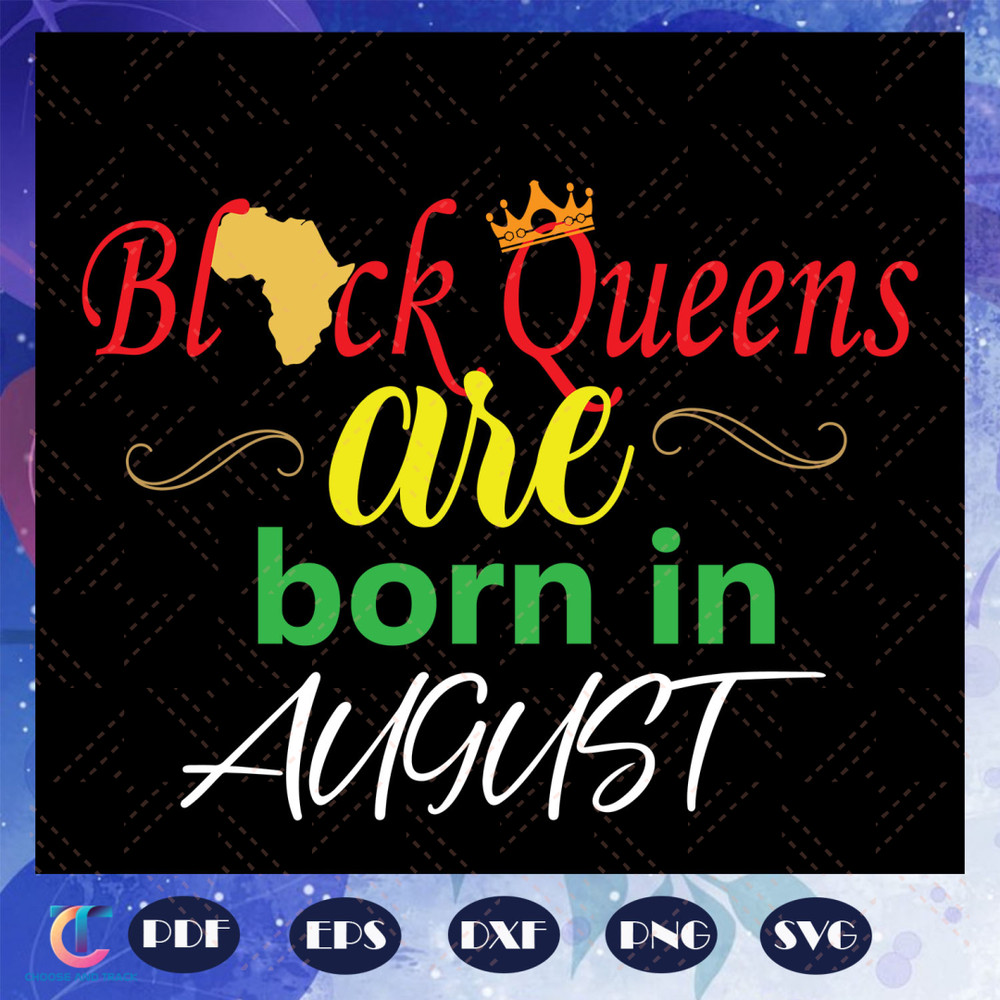 Black-Queens-Are-Born-In-August-Svg-BG22072020.jpg