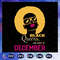 Black-Queens-Are-Born-In-December-December-Girl-Svg-BG22072020.jpg
