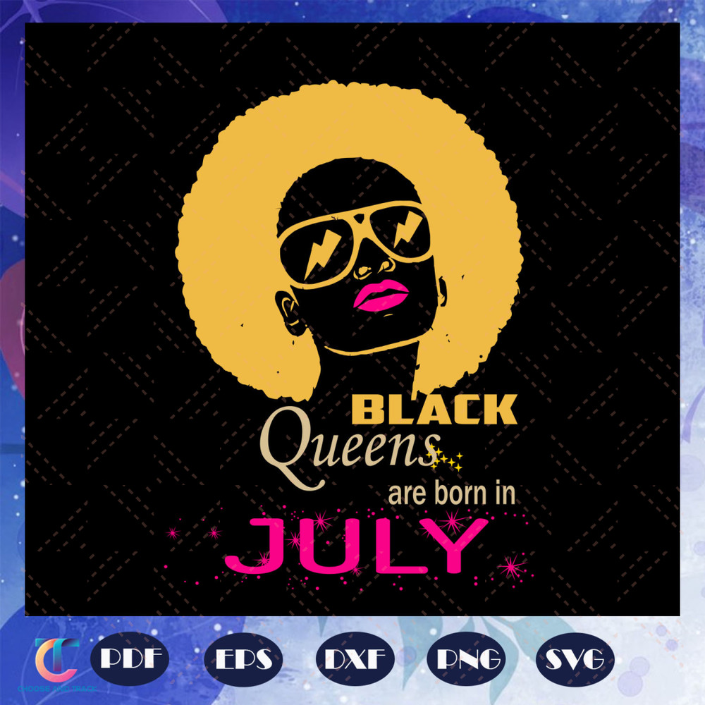 Black-Queens-Are-Born-In-July-July-Girl-Svg-BG22072020.jpg