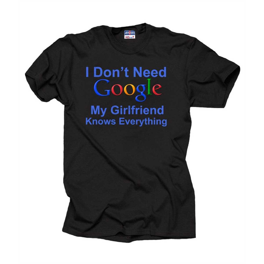 MR-3052023153250-girlfriend-t-shirt-gift-for-girlfriend-funny-google-tee-shirt-image-1.jpg