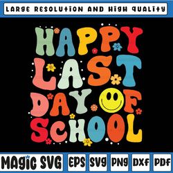 groovy happy last day of school teacher student graduation svg,  retro groovy svg, summer vacation, last day of school s