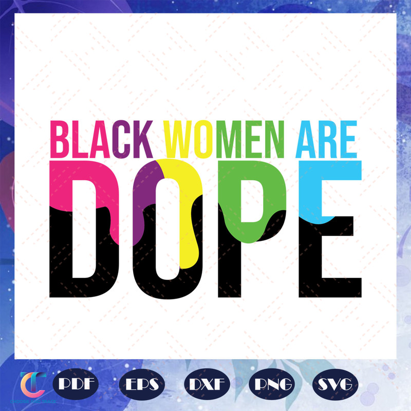 Black-Women-Are-Dope-Svg-BG22072020.jpg