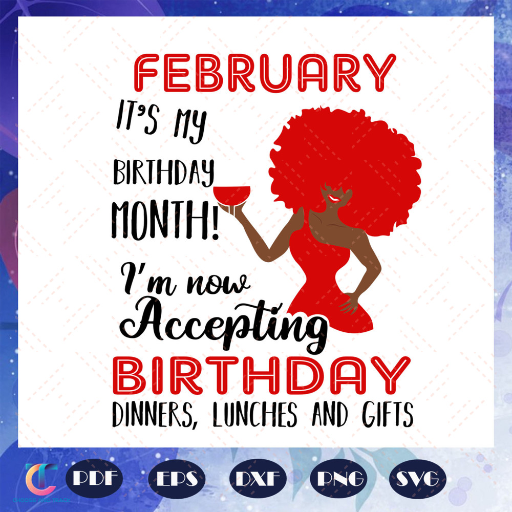 February-it-is-my-birthday-month-born-in-February-February-svg-BG22072020.jpg