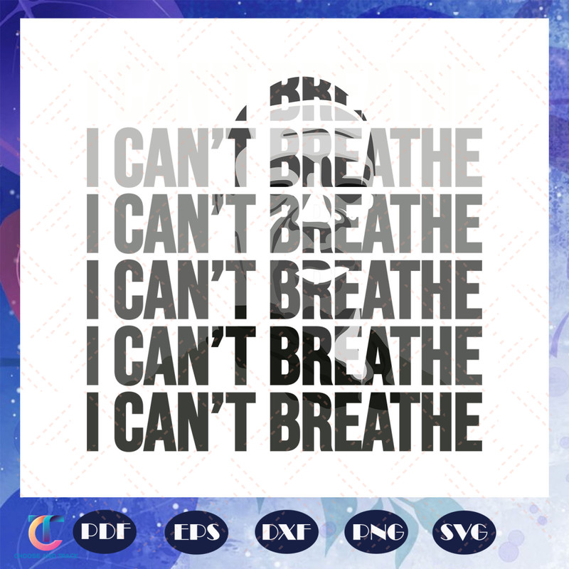 I-Cannot-Breathe-Svg-BG2307202078.jpg
