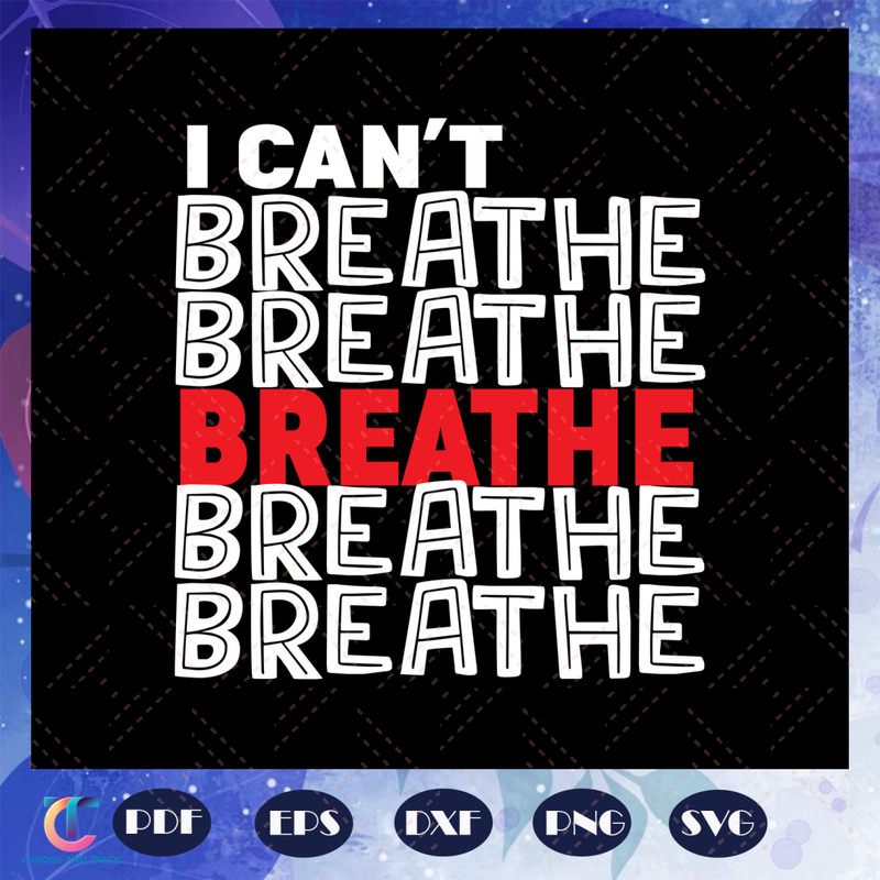 I-cannot-breathe-svg-BG2307202077.jpg