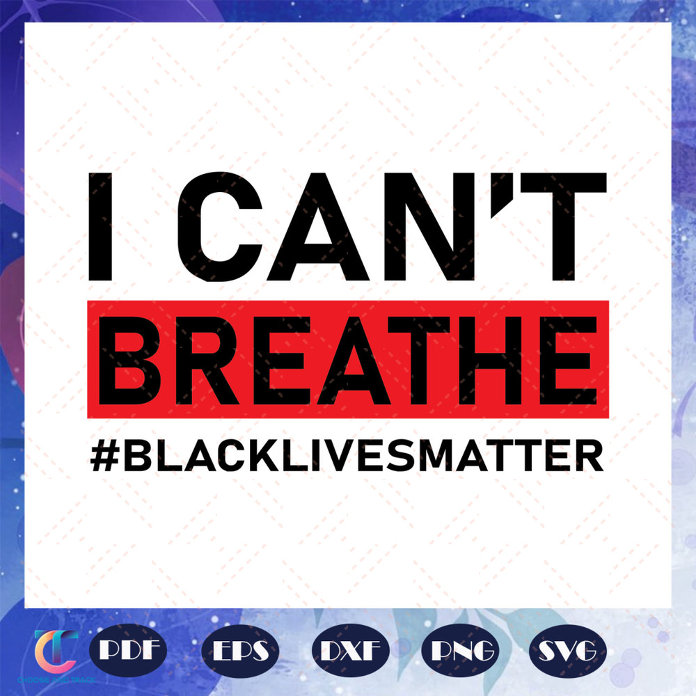 I-cannot-breathe-svg-BG2307202074.jpg