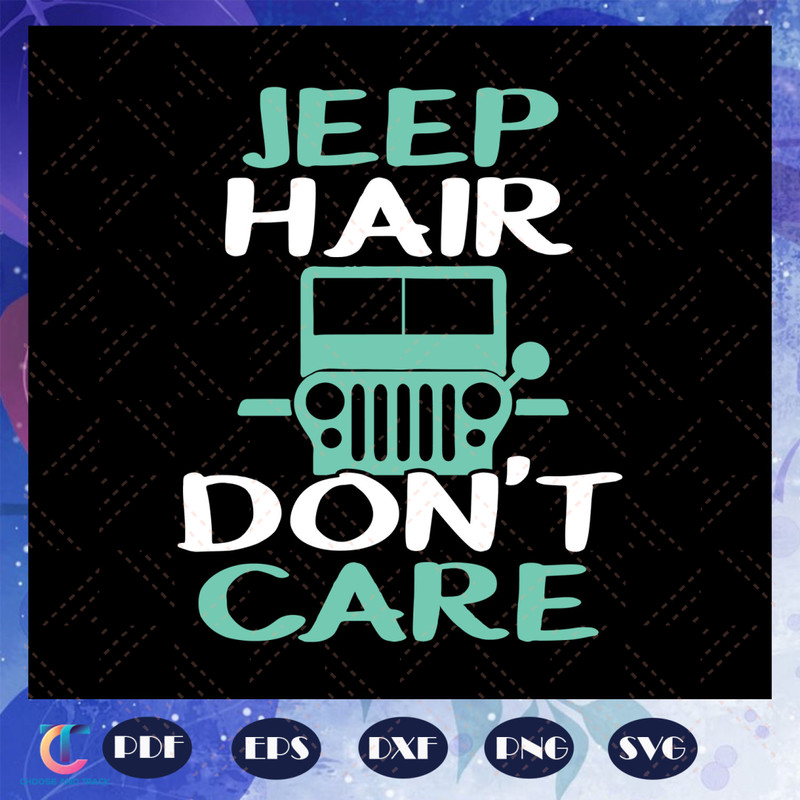 Jeep-hair-donnot-care-jeep-life-jeep-shirt-jeep-lover-gift-for-family-jeep-svg-BG23072020.jpg