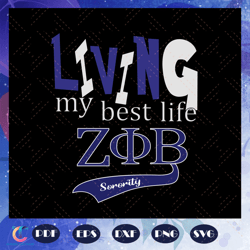 living my best life , zeta svg, 1920 zeta phi beta, zeta phi beta svg, z phi b, zeta shirt, zeta sorority, sexy bla