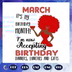 march it is my birthday month, born in march, march svg, march gift, march shirt, march birthday party, birthday an