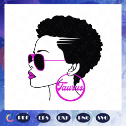 taurus svg, taurus girl svg, taurus girl gift, taurus girl shirt, taurus birthday, black girl, sexy girl, girl gift