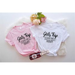 girls trip matching shirt, girls camping matching tee, girls trip cheaper than therapy, girls vacation shirt, sisters va