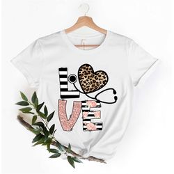 love stethoscope heart rose - leopard nurse t shirt - nurse tshirt for women - love nurse shirt for graduation - nurse w