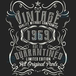 vintage quality without compromise 1969 svg, birthday svg, born in 1969 svg, turning 51 svg, 51th birthday svg, 51th bir