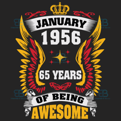 january 1956 65 years of being awesome svg, birthday svg, january 1956 svg, 65 years svg, january birthday, 1956 birthda