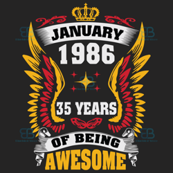 january 1986 35 years of being awesome svg, birthday svg, january 1986 svg, 35 years svg, january birthday, 1986 birthda