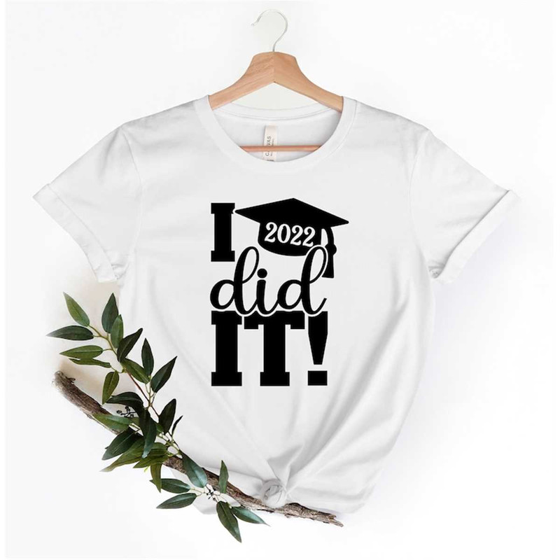 MR-3052023162146-i-did-it-2022-shirt-graduation-shirt-class-of-2022-graduate-image-1.jpg