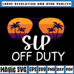 sip off duty, vintage summer gift, funny paraprofessional gift, paraprofessional para, cricut, svg/dxf/jpg/eps/png insta
