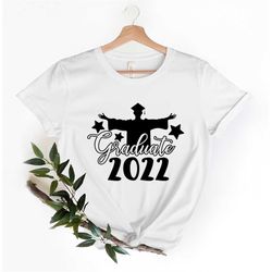 graduate 2022 shirt, graduate gift, class of 2022, graduation gifts, school shirt, graduation gift, graduation shirt, st