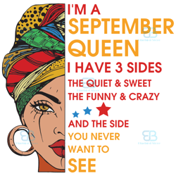 im a september queen i have 3 sides svg, birthday svg, im a september queen svg, september queen svg, september girl svg