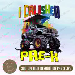 ready to crush pre-k png, monster truck png sublimation design, back to school png, preschool png, boys png, kids png