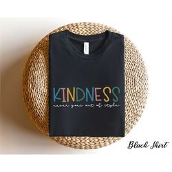 kindness never goes out of style shirt, kindness shirt, be kind shirt, choose kindness, smiley face shirt, positive shir