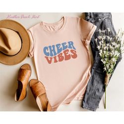 cheer vibes shirt, retro cheer vibes t-shirt, cheer spirit , cheer t-shirt, cheer mom shirt, cheerleading shirt, retro s