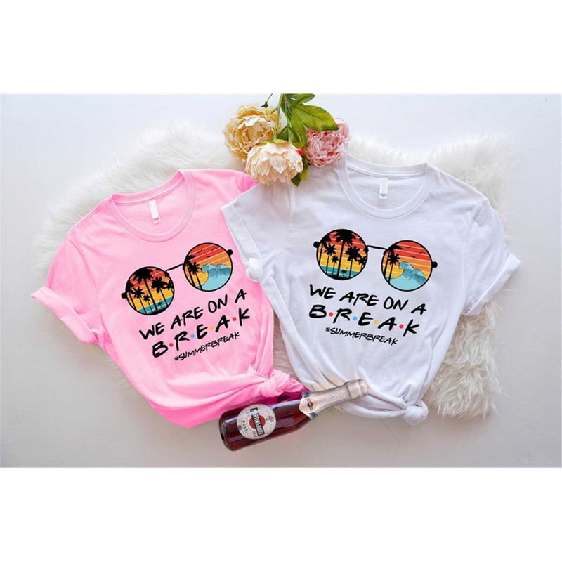 MR-3052023174917-we-are-on-a-break-teacher-shirt-beach-holiday-shirt-for-image-1.jpg