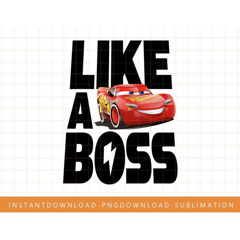 Disney Pixar Cars 3 McQueen Like A Boss Graphic T-Shirt C1 png, sublimate, digital print.jpg