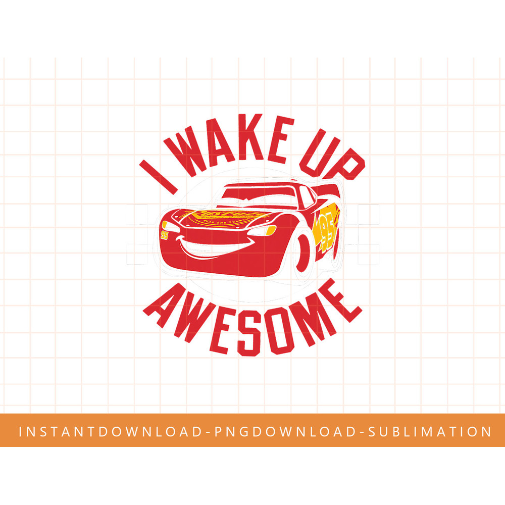 Disney Pixar Cars 3 McQueen Wake Up Awesome Graphic T-Shirt png, sublimate, digital print.jpg