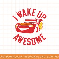disney pixar cars 3 mcqueen wake up awesome graphic t-shirt png, sublimate, digital print