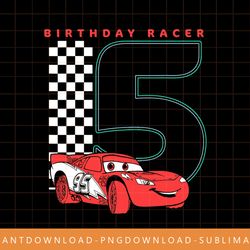 disney pixar cars 5th birthday racer mcqueen graphic t-shirt png, sublimate, digital print