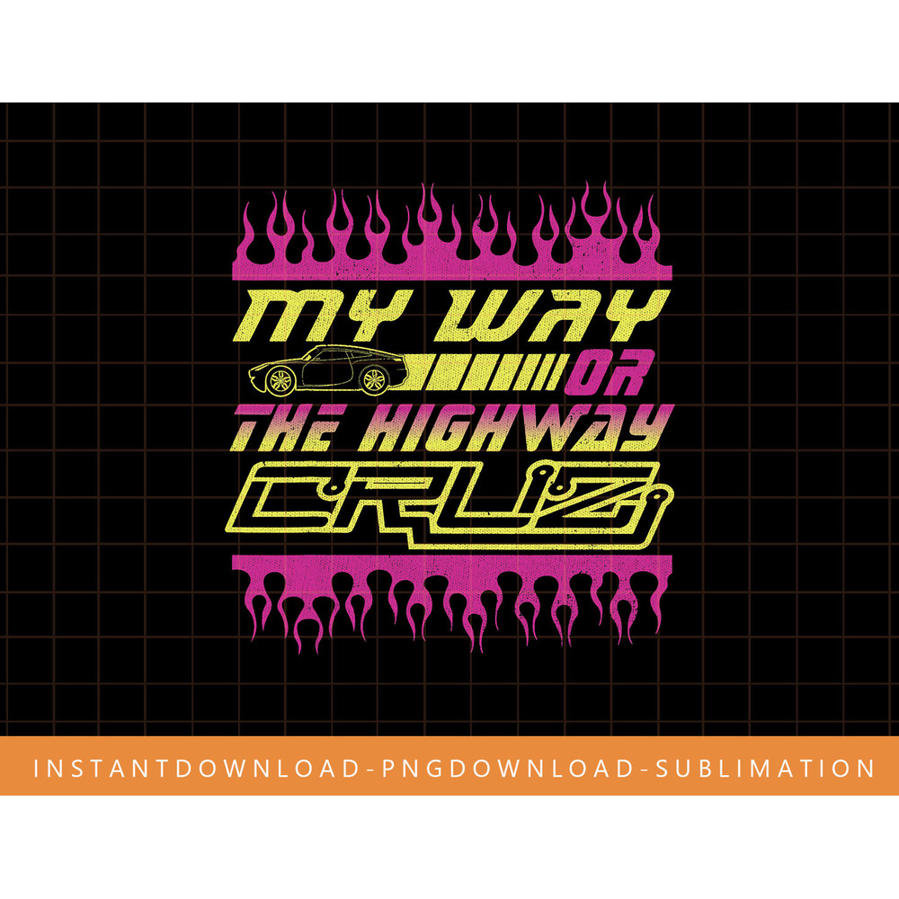 Disney Pixar Cars Cruz My Way Or The Highway Graphic T-Shirt png, sublimate, digital print.jpg