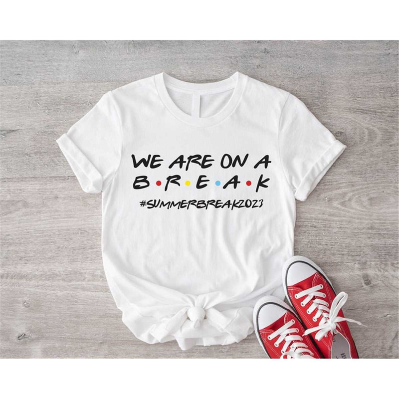 MR-3052023191520-we-are-on-a-break-teacher-shirt-beach-holiday-shirt-for-image-1.jpg