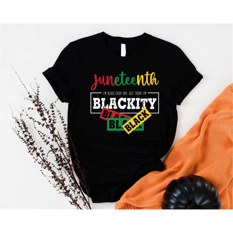 MR-3052023192353-juneteenth-blackity-shirt-freeish-shirt-today-im-image-1.jpg