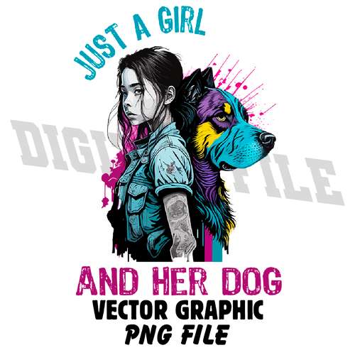 Just A Girl And Her Dog PNG DOWNLOAD DIGITAL SUBLIMATION FILES