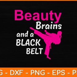 Beauty Brains & A Black Belt Svg Design