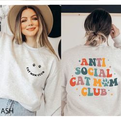 cat ears sweatshirt, anti social cat mom club, cat mom sweatshirt, cat lover sweatshirt, cat people sweatshirt