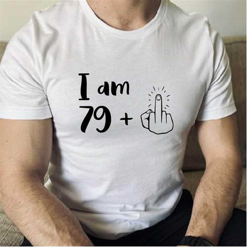 MR-315202375752-i-am-79-plus-1-funny-80th-birthday-shirt-80th-birthday-shirt-image-1.jpg