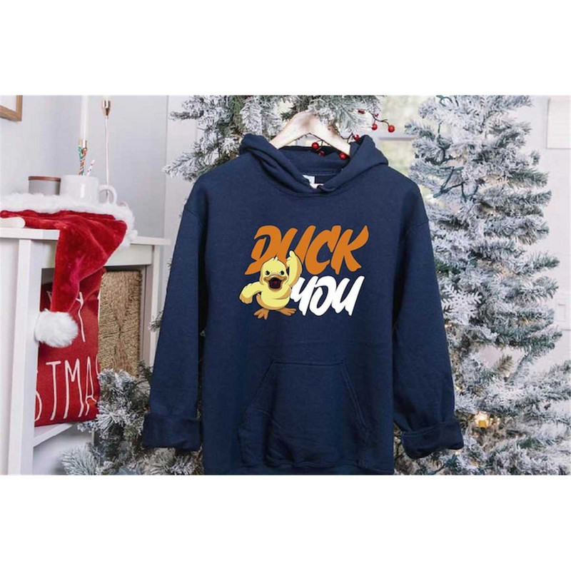 MR-315202383349-funny-duck-you-sweatshirt-funny-duck-hoodie-funny-sayings-image-1.jpg