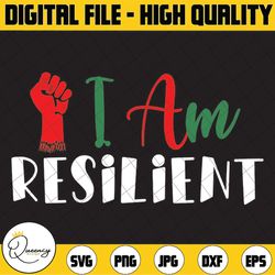 i am resilient first africa svg africa svg africa map svg black history svg black power fist svg africa cut