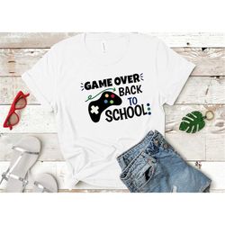 game over back to school, game over shirt, back to school shirt, first day of school shirt, hello kindergarten teacher,