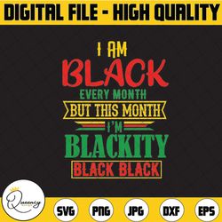 i am black every month - black history text african american svg for cricut or silhouette