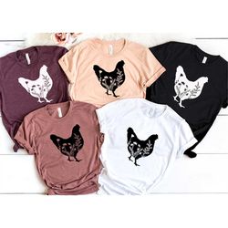 floral chicken shirt, hen shirt, farm shirt, chicken lover shirt, women's chicken shirt, farm tees, chicken whisperer, f
