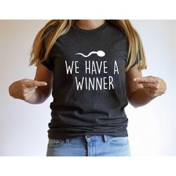We Have A Winner Shirt, I'm Pregnant Shirt, Pregnancy Announcement Shirt, Funny Pregnancy Reveal Tee, Baby Reveal, Paren