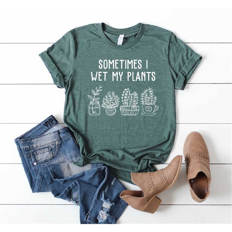 MR-315202395618-sometimes-i-wet-my-plants-shirt-plant-lover-shirt-plant-image-1.jpg