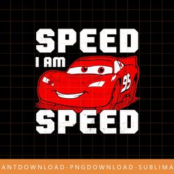 Disney Pixar Cars McQueen SPEED I Am SPEED Graphic T-Shirt png, sublimate, digital print