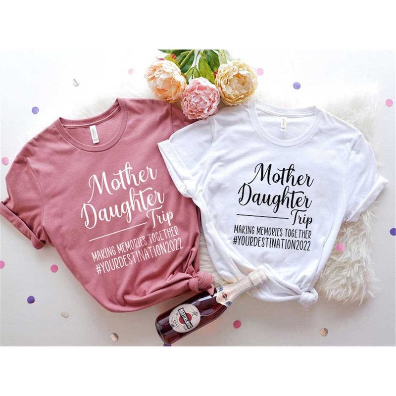MR-31520231076-mother-daughter-trip-t-shirts-2022-trip-shirts-summer-trip-image-1.jpg