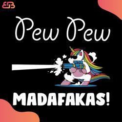 pew pew madafakas svg, animal svg, unicorn pew pew madafakas svg, unicorn svg, madafa